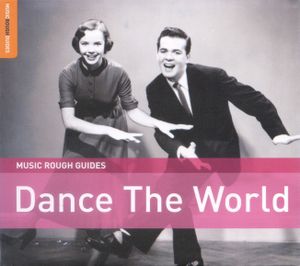 Music Rough Guides: Dance the World