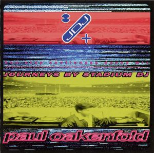 Journeys by Stadium DJ: Paul Oakenfold