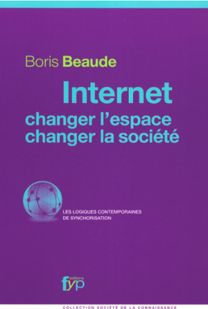 Internet, changer l'espace, changer la société