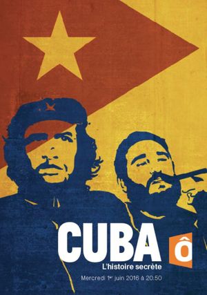 Cuba, l’histoire secrète