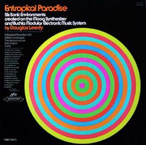 Entropical Paradise: Six Sonic Environments Created on the Moog Synthesizer and Buchla Modular Electronic Music System
