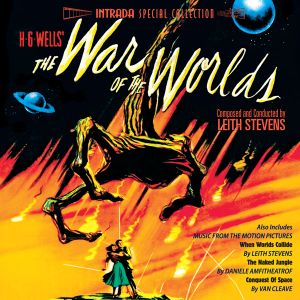 War of the Worlds / When Worlds Collide / The Naked Jungle / Conquest Of Space (OST)