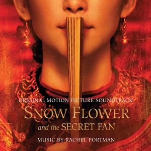 Snow Flower and the Secret Fan: Original Motion Picture Soundtrack (OST)