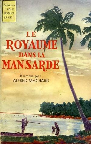 Le royaume dans la mansarde