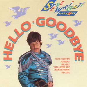 Steve Wright's Karaoke: Hello, Goodbye