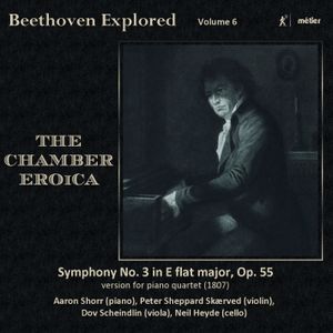Beethoven Explored, Volume 6: The Chamber Eroica