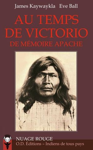Au temps de Victorio : de mémoire apache