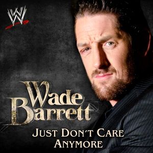 WWE: Just Don't Care Anymore (Wade Barrett) (Single)