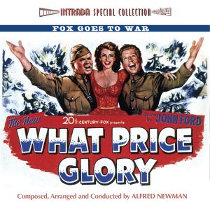 What Price Glory / Fixed Bayonets / The Desert Rats (OST)