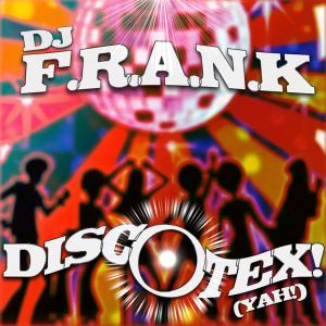 Discotex! (Yah!) (Single)