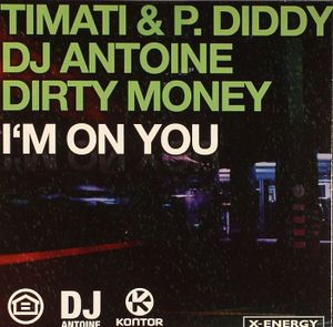 I'm on You (DJ Antoine vs. Mad Mark radio re-construction)