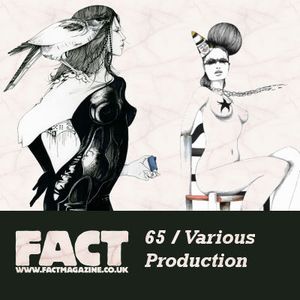 FACT Mix 65: Various Production