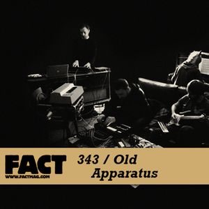 FACT Mix 343: Old Apparatus