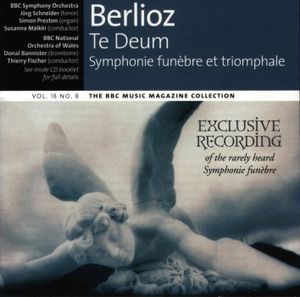 BBC Music, Volume 18, Number 8: Te Deum / Symphonie funèbre et triomphale (Live)