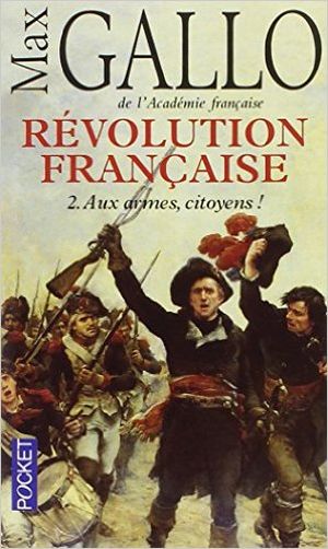 Révolution française, aux armes citoyens tome 2