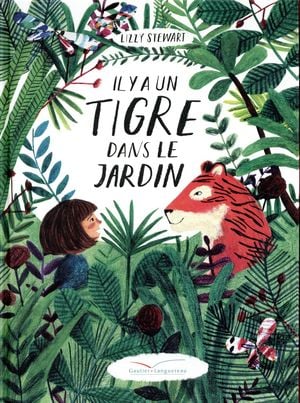 Il y a un tigre dans le jardin