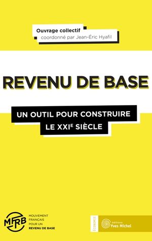 Revenu de base : Un outil pour construire le XXIème siècle