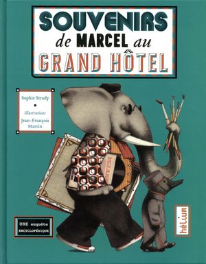Souvenirs de Marcel au Grand Hôtel