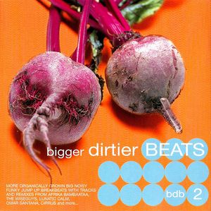 Bigger Dirtier Beats 2