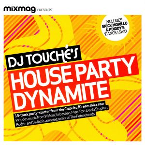 Mixmag Presents: DJ Touché's House Party Dynamite