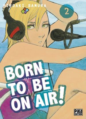 Born To Be On Air !, tome 2