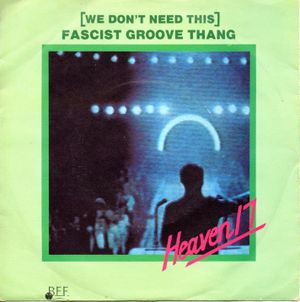 (We Don't Need This) Fascist Groove Thang (Single)