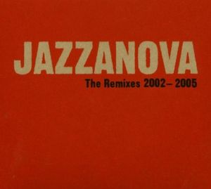 The Remixes 2002-2005