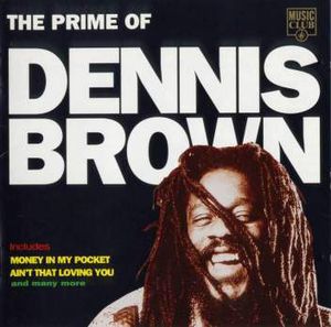 The Prime Of Dennis Brown