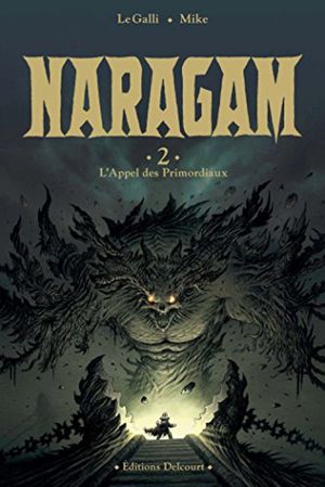 L'Appel des Primordiaux - Naragam, tome 2