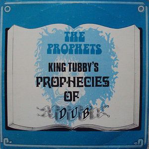 King Tubby’s Prophecies of Dub