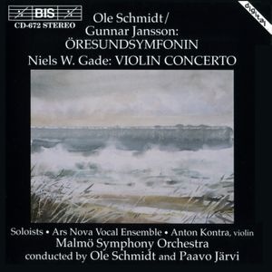 Schmidt/Jansson: Öresundsymfonin / Gade: Violin Concerto