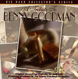 A Tribute to Benny Goodman