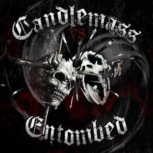 Candlemass vs Entombed (Single)