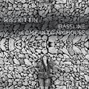 Bassline / Come Into My House (Single)