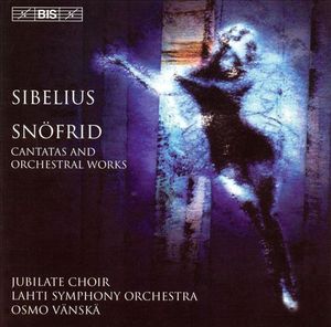 Snöfrid: Cantatas and Orchestral Works