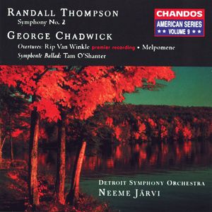 Thompson: Symphony no. 2 / Chadwick: Rip Van Winkle / Melpomene / Tam O’Shanter