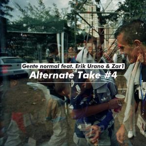 Alternate Take #4: Gente normal (Single)