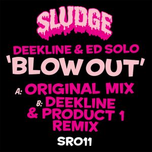 Blow Out (Deekline & Product.01 remix)