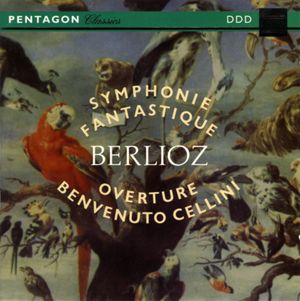 Symphonie Fantastique / Overture Benvenuto Cellini