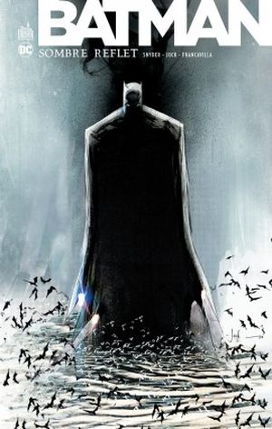 Batman : Sombre Reflet - Intégrale
