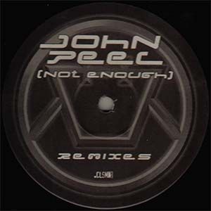 John Peel (Not Enough) (Remixes) (Single)