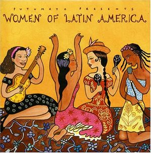 Putumayo Presents: Women of Latin America