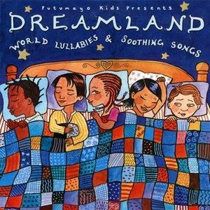 Putumayo Kids Presents: Dreamland - World Lullabies