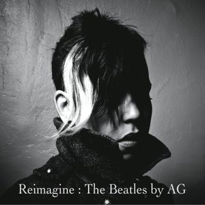 Reimagine: The Beatles by AG (EP)