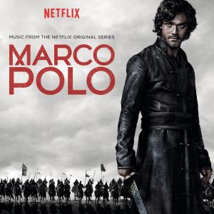 Marco Polo: Music From the Netflix Original Series (OST)