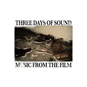 Three Days of Sound: Music From the Film (OST)