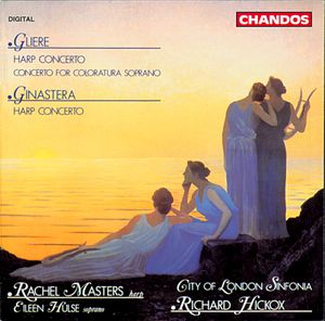 Gliere: Harp Concerto / Concerto for Coloratura Soprano / Ginastera: Harp Concerto