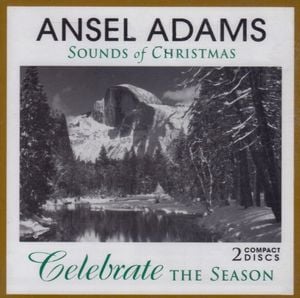 Ansel Adams' Sounds of Christmas: Celebrate the Season