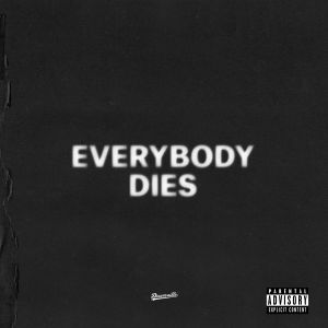 everybody dies (Single)