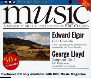 BBC Music, Volume 1, Number 11: Elgar: Cello Concerto / Lloyd: Symphony no. 9